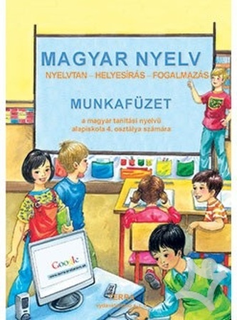 Magyar Nyelv - Munkafüzet (a magyar tanítási nyelvu alapiskola 4. osztálya számára