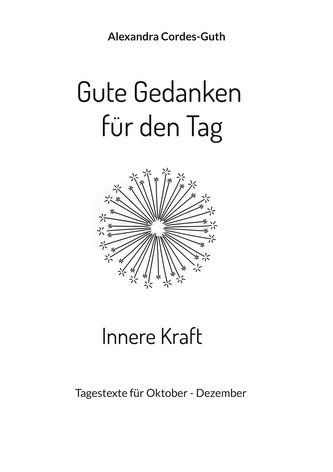Gute Gedanken für den Tag - Innere Kraft