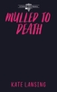 Mulled To Death