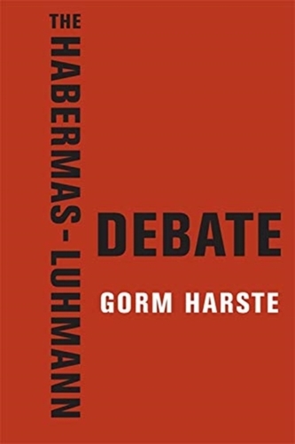 The Habermas-Luhmann Debate