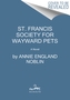 St. Francis Society for Wayward Pets
