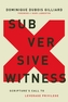 Subversive Witness
