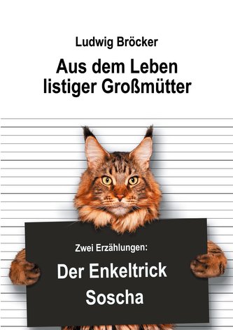 Aus dem Leben listiger Großmütter
