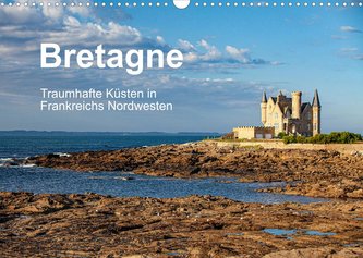 Bretagne Traumhafte Küsten in Frankreichs Nordwesten (Wandkalender 2022 DIN A3 quer)