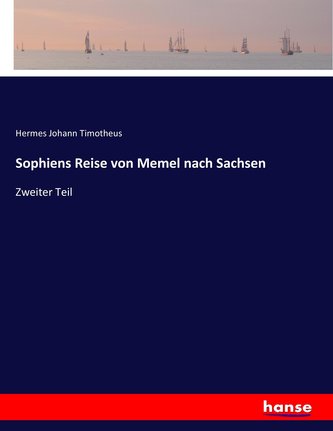 Sophiens Reise von Memel nach Sachsen