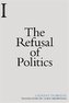 The Refusal of Politics