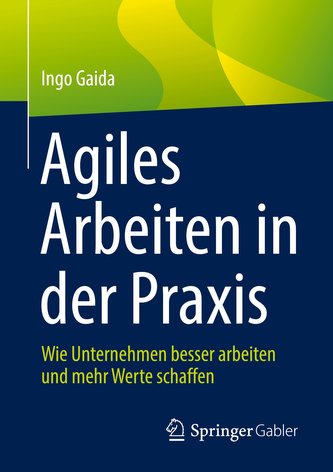 Agiles Arbeiten in der Praxis