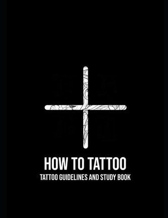 How to Tattoo: First Aid for Tattooing