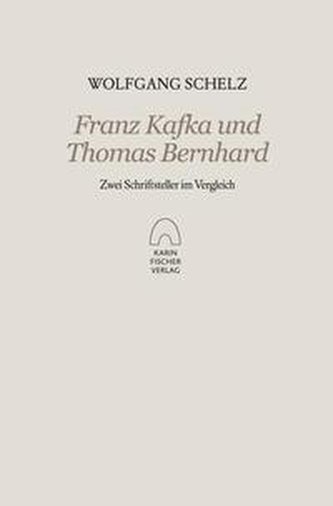 Franz Kafka und Thomas Bernhard
