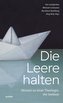 Die Leere halten