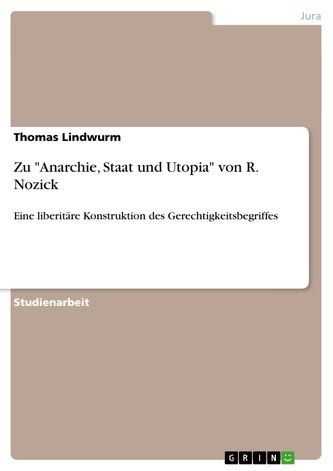 Zu \"Anarchie, Staat und Utopia\" von R. Nozick