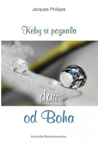 Keby si poznala dar od Boha Keby si poznala dar od Boha