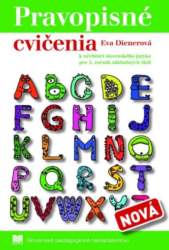 Pravopisné cvičenia k učebnici zo slovenského jazyka pre 3. ročník základných škôl Pravopisné cvičenia k učebnici zo slovenského jazyka pre 3. ročník základných škôl