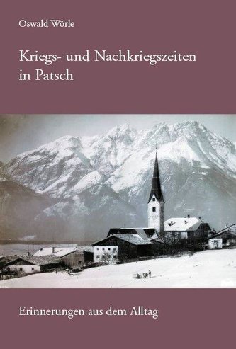 Kriegs- und Nachkriegszeiten in Patsch