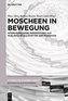 Moscheen in Bewegung