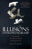 The Illusions of Entrepreneurship