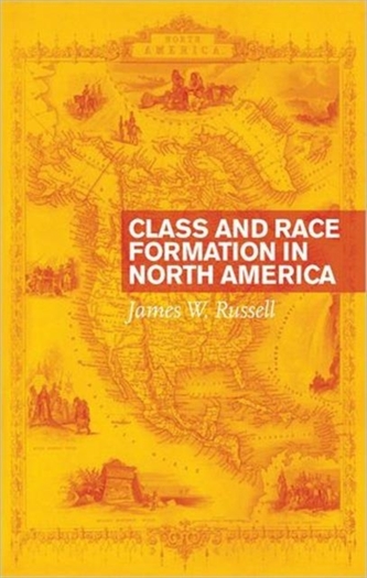 Class and Race Formation in North America