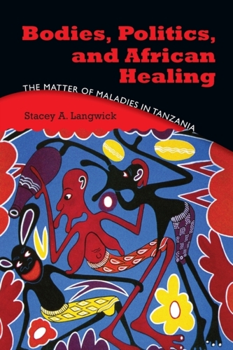 Bodies, Politics, and African Healing