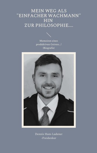 Mein Weg als \"einfacher Wachmann\" hin zur Philosophie