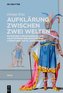 Aufklärung zwischen zwei Welten