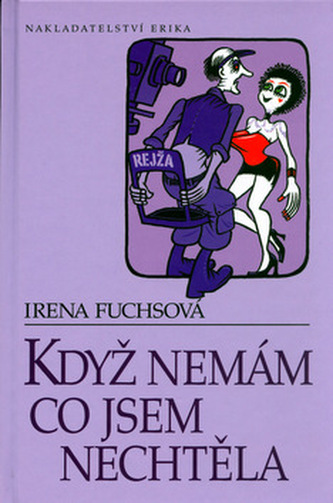 Když nemám, co jsem nechtěla
