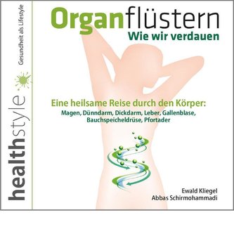 Organflüstern - Wie wir verdauen