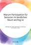 Warum Partizipation für Senioren im ländlichen Raum wichtig ist. Methoden der offenen Altenarbeit zur Förderung der Teilhabe im