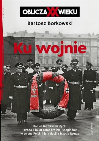 Ku wojnie Oblicza XX Wieku