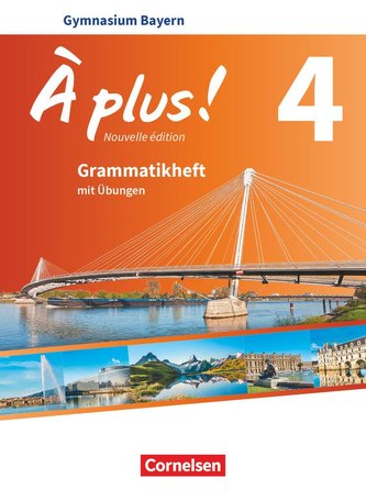 À plus ! - Nouvelle édition - Bayern - Band 4 - Grammatikheft