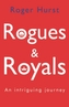 Rogues and Royals - An Intriguing Journey
