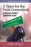 A Trace for the Next Generation