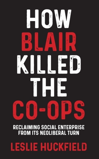 How Blair Killed the Co-Ops