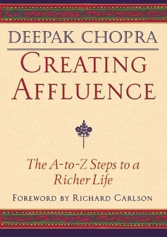 Creating Affluence: The A-To-Z Steps to a Richer Life