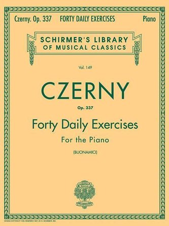 Czerny - 40 Daily Exercises, Op. 337: Schirmer Library of Classics Volume 149 Piano Technique