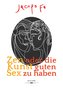 Zen oder die Kunst guten Sex zu haben