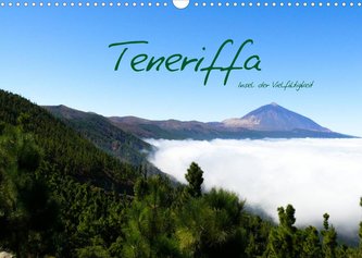 Teneriffa - Insel der Vielfältigkeit (Wandkalender 2022 DIN A3 quer)