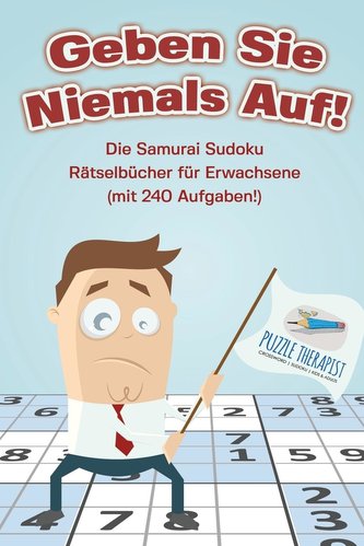 Geben Sie Niemals Auf! Die Samurai Sudoku Rätselbücher für Erwachsene (mit 240 Aufgaben!)
