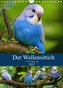 Der Wellensittich - Mein Lieblingsvogel (Wandkalender 2022 DIN A4 hoch)