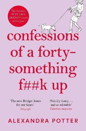 Confessions of a Forty-Something F**k Up