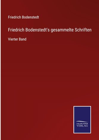 Friedrich Bodenstedt's gesammelte Schriften
