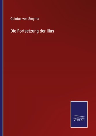Die Fortsetzung der Ilias