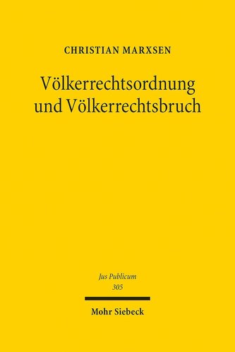 Völkerrechtsordnung und Völkerrechtsbruch