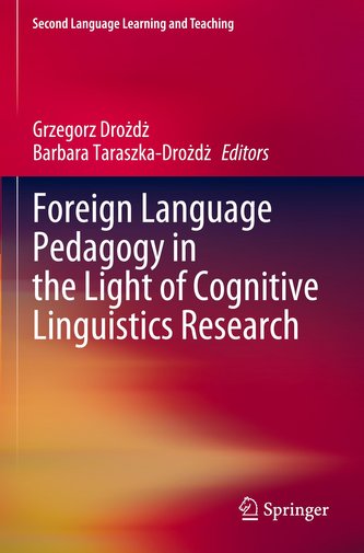 Foreign Language Pedagogy in the Light of Cognitive Linguistics Research