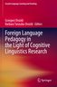 Foreign Language Pedagogy in the Light of Cognitive Linguistics Research