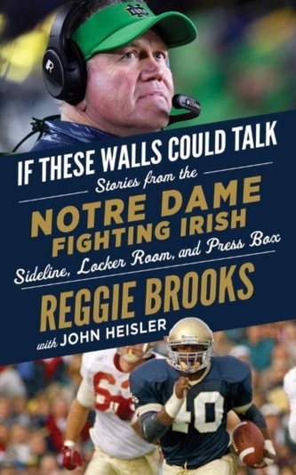 If These Walls Could Talk: Notre Dame Fighting Irish