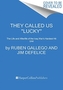 They Called Us "Lucky"
