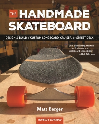 The Handmade Skateboard