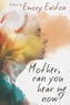 Mother, Can You Hear Me Now?