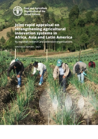 Joint Rapid Appraisal on Strengthening Agricultural Innovation Systems in Africa, Asia and Latin America by Regional Res