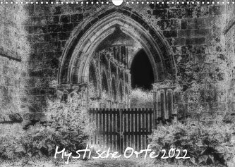 Mystische Orte 2022 (Wandkalender 2022 DIN A3 quer)